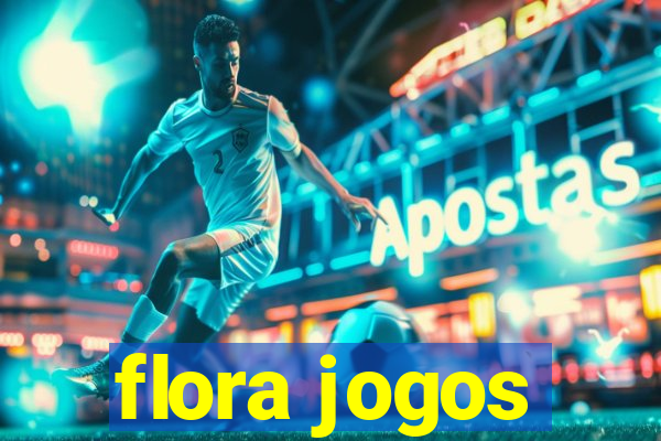 flora jogos